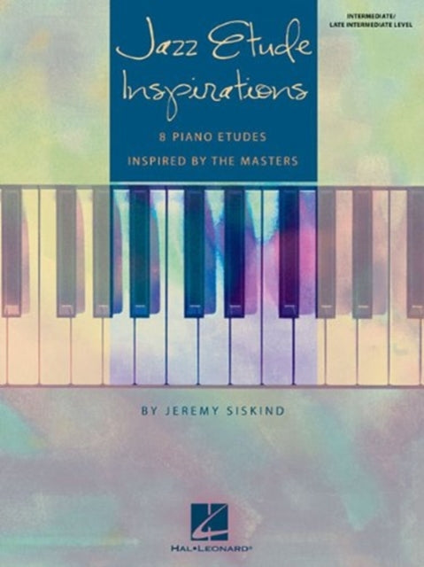 Jazz Etude Inspirations: Eight Piano Etudes Inspired by the Masters