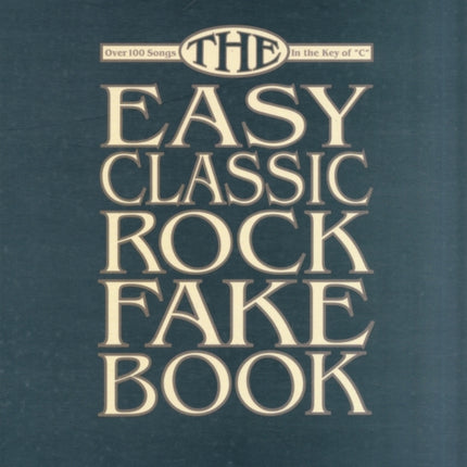 The Easy Classic Rock Fake Book