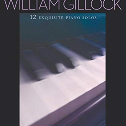 Classic Piano Repertoire - William Gillock: Intermediate to Advanced Level