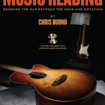 Guitarist's Guide to Music Reading: Bridging the Gap Between the Neck and Notation