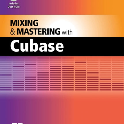 Mixing and Mastering with Cubase