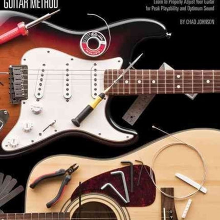 Hal Leonard Guitar Method - Setup & Maintenance: Learn to Properly Adjust Your Guitar for Peak Playability and Optimum Sound