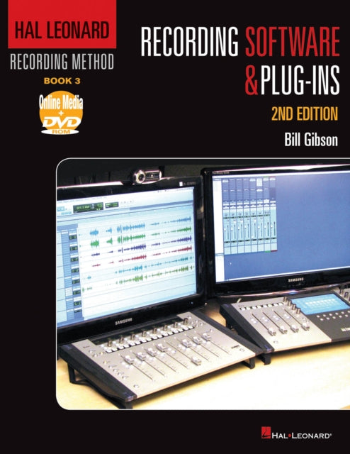 Hal Leonard Recording Method Recording Software and PlugIns Music Pro Guides