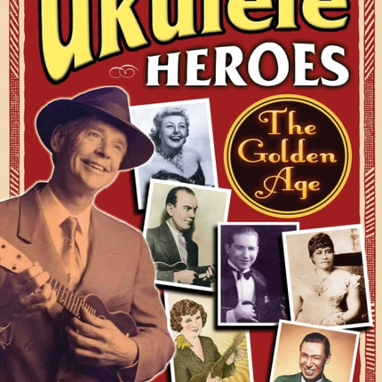 Ukulele Heroes: The Golden Age