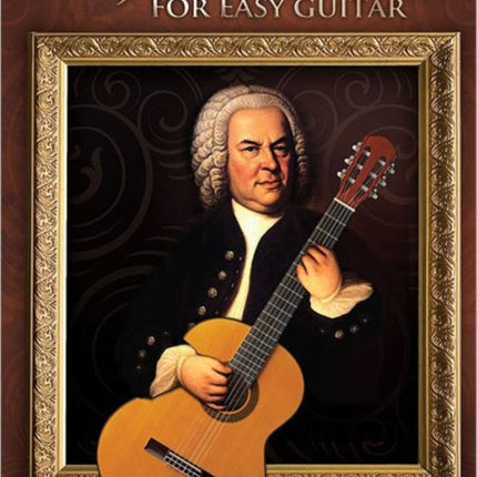 J.S. Bach for Easy Guitar