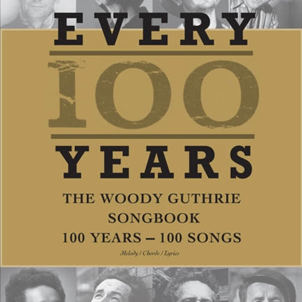 Woody Guthrie: Every 100 Years The Centennial Songbook