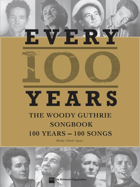 Woody Guthrie: Every 100 Years The Centennial Songbook