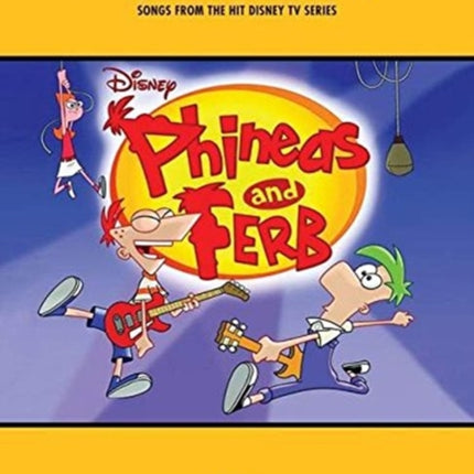 Phineas and Ferb: From the Hit Disney Tv Series