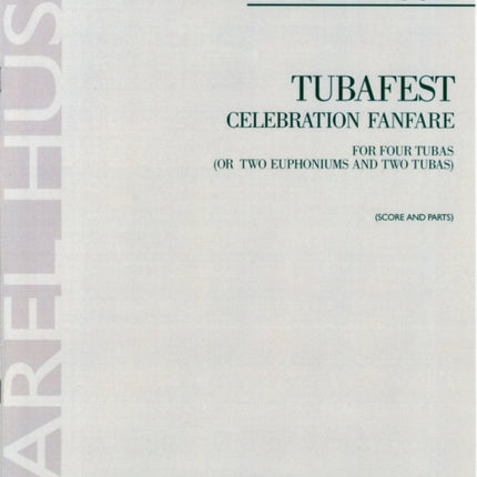 Karel Husa - Tubafest: Four Tubas ( or Euphoniums and Two Tubas