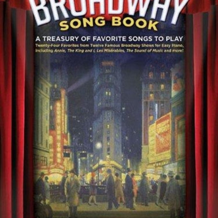 My First Broadway Song Book: A Treasury of Favorite Songs to Play