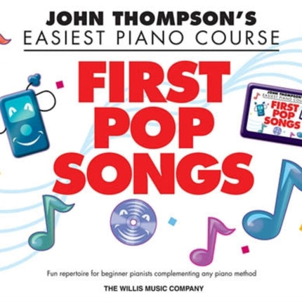 John Thompson's Piano Course First Pop Songs: First Pop Songs