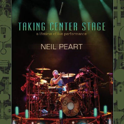 Neil Peart: Taking Center Stage