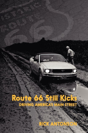 Route 66 Still Kicks: Driving America's Main Street