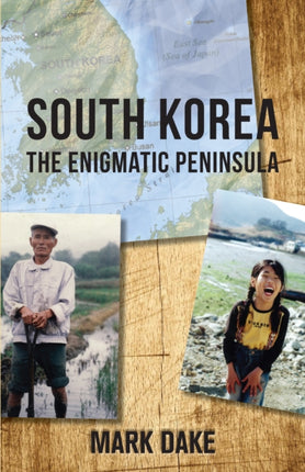 South Korea: The Enigmatic Peninsula