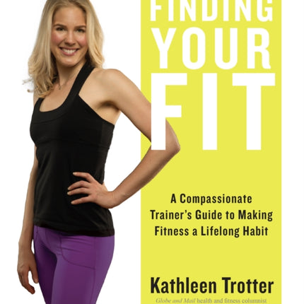 Finding Your Fit: A Compassionate Trainer’s Guide to Making Fitness a Lifelong Habit