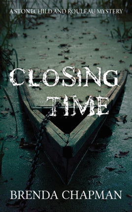 Closing Time: A Stonechild and Rouleau Mystery