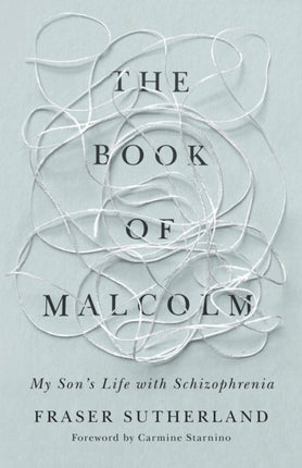 The Book of Malcolm: My Son's Life with Schizophrenia