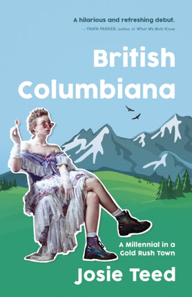 British Columbiana: A Millennial in a Gold Rush Town