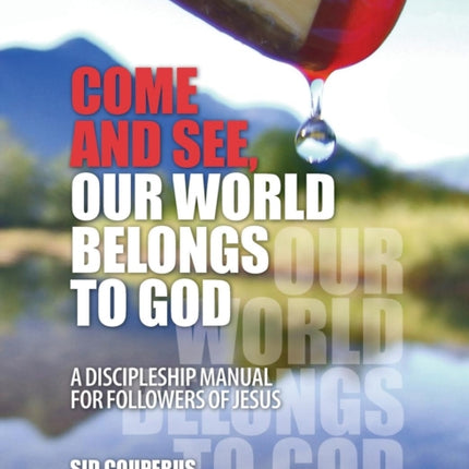 Come and See Our World Belongs to God