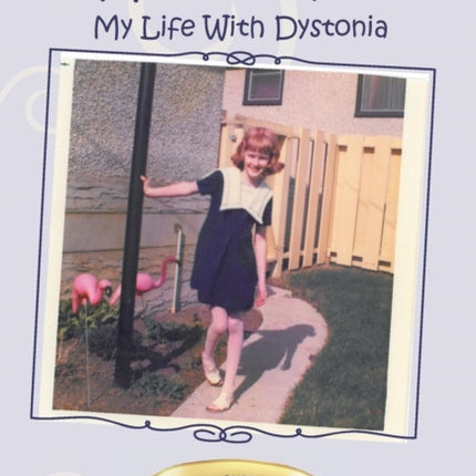 A Twisted Fate My life with Dystonia