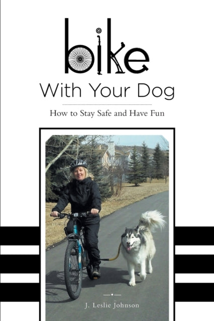 Bike With Your Dog How to Stay Safe and Have Fun