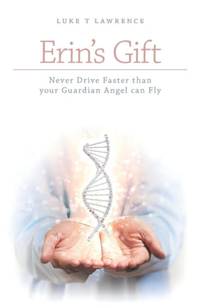 Erins Gift Never Drive Faster than your Guardian Angel can Fly