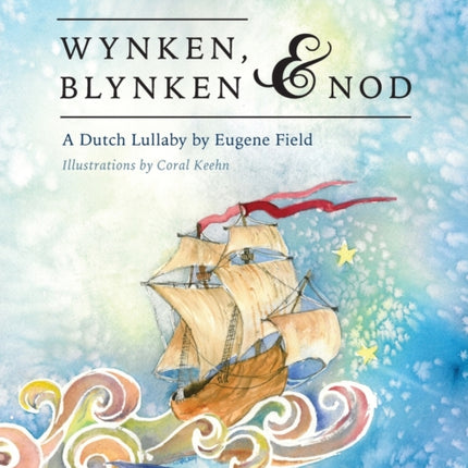 Wynken Blynken and Nod