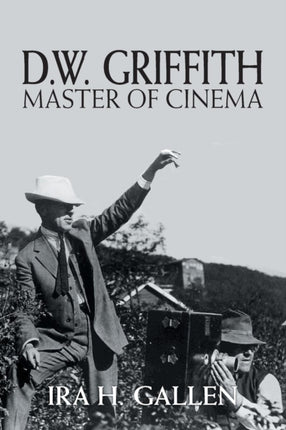 DW Griffith Master of Cinema