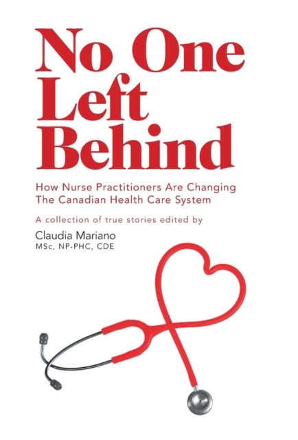 No One Left Behind How Nurse Practitioners Are Changing The Canadian Health Care System