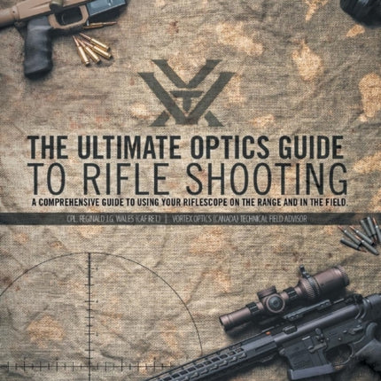 The Ultimate Optics Guide to Rifle Shooting A