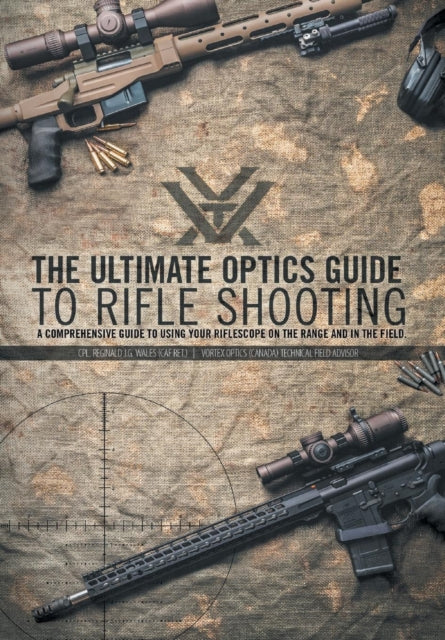 The Ultimate Optics Guide to Rifle Shooting A