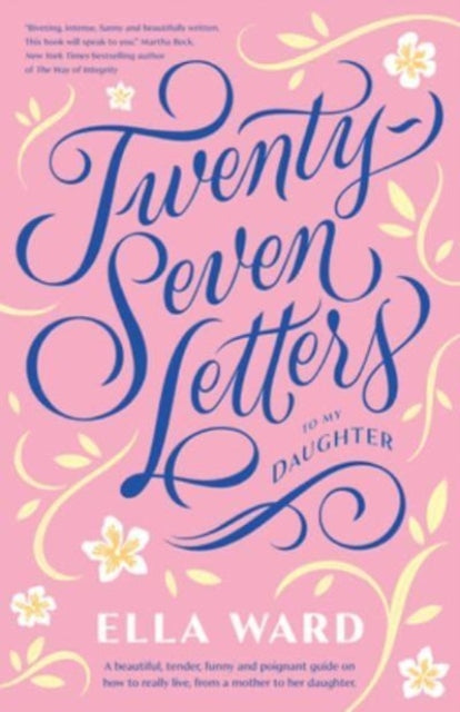 Twenty-Seven Letters to My Daughter