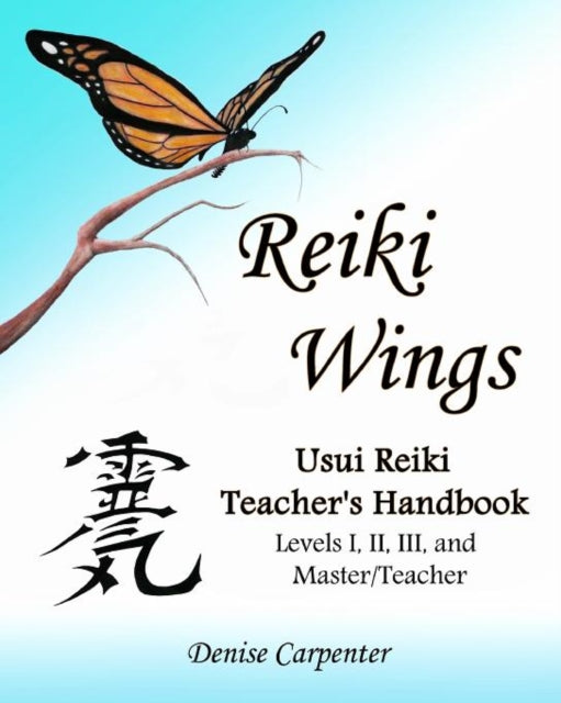 Reiki Wings Usui Reiki Teachers Handbook