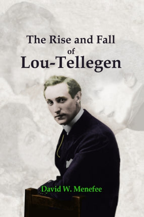 The Rise and Fall of LouTellegen