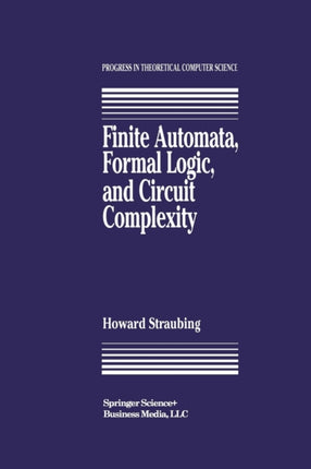 Finite Automata Formal Logic and Circuit Complexity
