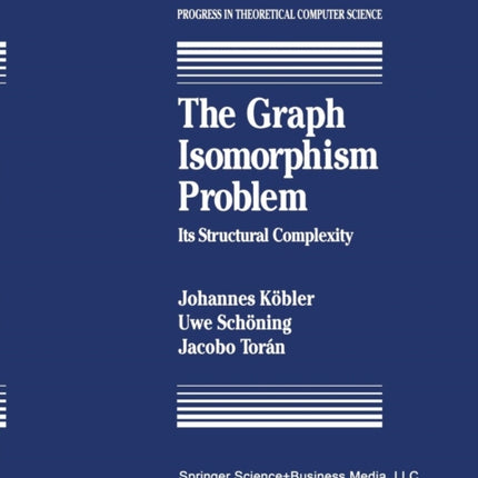 The Graph Isomorphism Problem Its Structural Complexity Progress in Theoretical Computer Science