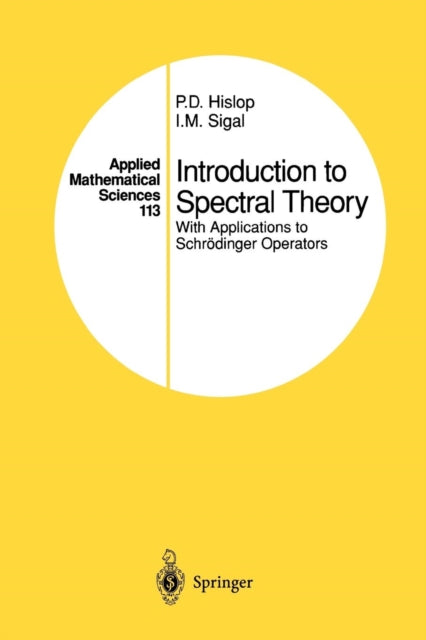 Introduction to Spectral Theory With Applications to Schrdinger Operators Applied Mathematical Sciences 113