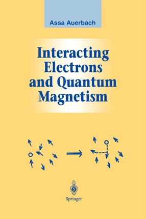 Interacting Electrons and Quantum Magnetism Graduate Texts in Contemporary Physics