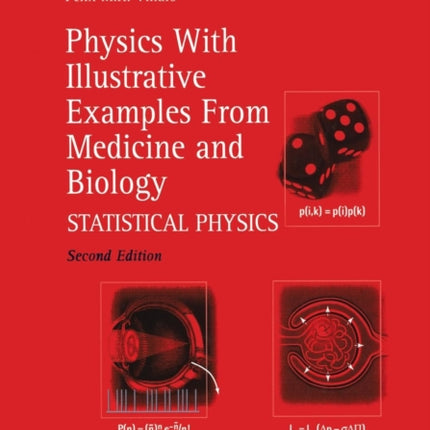 Physics with Illustrative Examples from Medicine and Biology Statistical Physics Biological and Medical Physics Biomedical Engineering