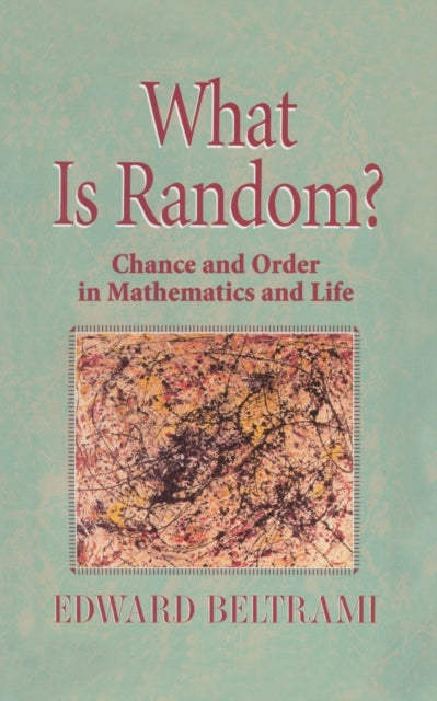 What Is Random Chance and Order in Mathematics and Life