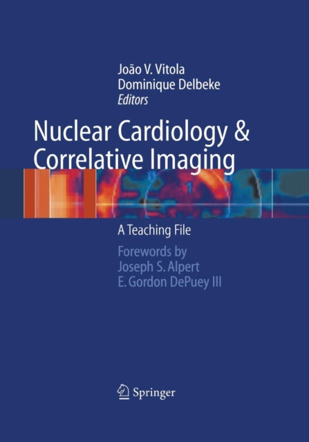 Nuclear Cardiology and Correlative Imaging A