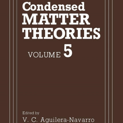 Condensed Matter Theories Volume 5