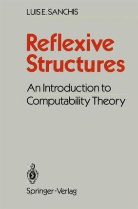 Reflexive Structures An Introduction to Computability Theory
