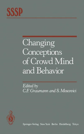 Changing Conceptions of Crowd Mind and Behavior Springer Series in Social Psychology