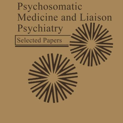 Psychosomatic Medicine and Liaison Psychiatry