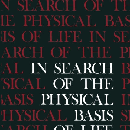 In Search of the Physical Basis of Life