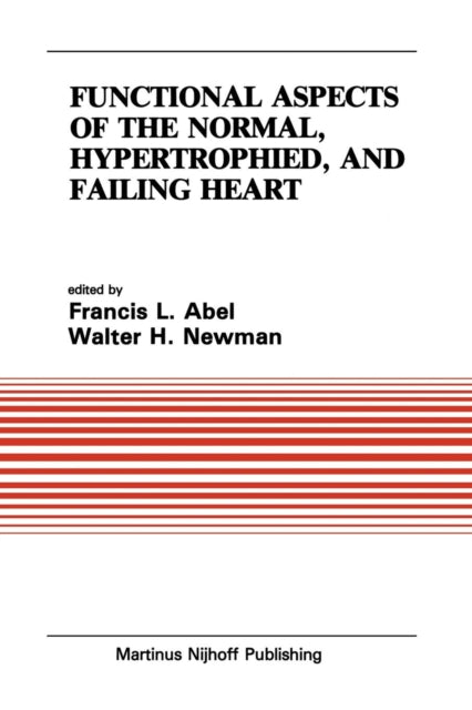Functional Aspects of the Normal Hypertrophied and Failing Heart