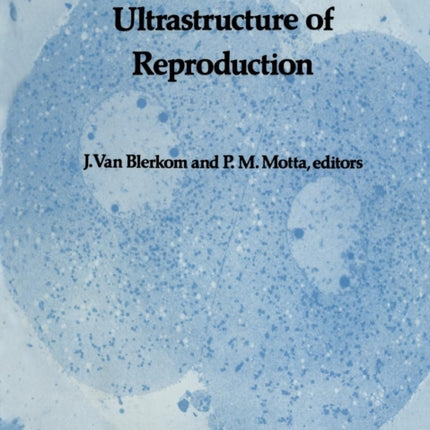 Ultrastructure of Reproduction