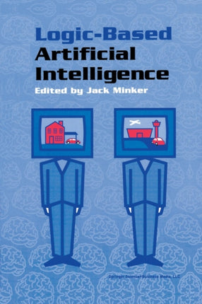 LogicBased Artificial Intelligence 597 The Springer International Series in Engineering and Computer Science
