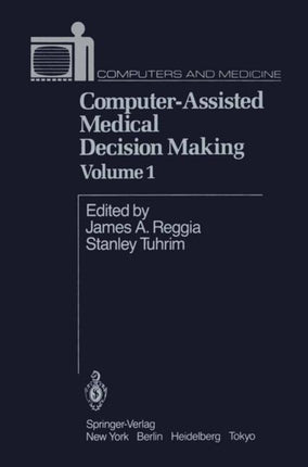ComputerAssisted Medical Decision Making 2 Computers and Medicine